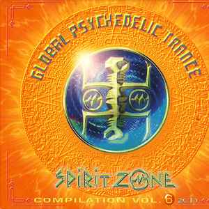 SPIRIT ZONE - GLOBAL PSYCHEDELIC TRANCE music | Discogs