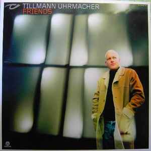 Tillmann Uhrmacher - Friends album cover