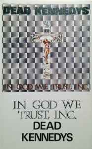 Dead Kennedys - In God We Trust, Inc. album cover