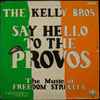 The Kelly Brothers (3) - Say Hello To The Provos (The Music Of Freedom Struggle)