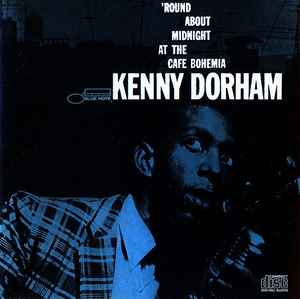 Kenny Dorham – 'Round About Midnight At The Cafe Bohemia • Volume 