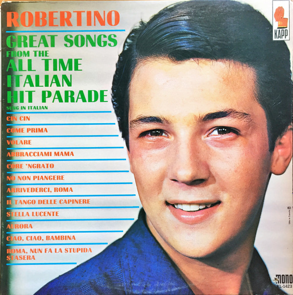 télécharger l'album Robertino - Great Songs From The All Time Italian Hit Parade Sung In Italian