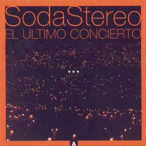 El Último Concierto A - Soda Stereo