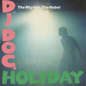 DJ Doc. Holiday – The Rhythm.The Rebel (1992, CD) - Discogs