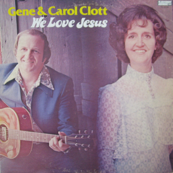 descargar álbum Gene And Carrol Clott - We Love Jesus