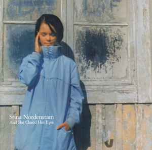 Stina Nordenstam - And She Closed Her Eyes
