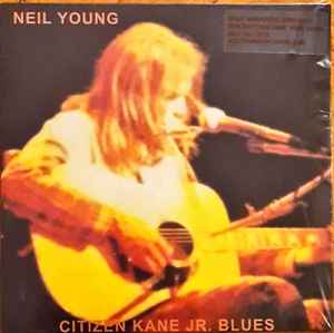 Citizen Kane Jr. Blues - Neil Young