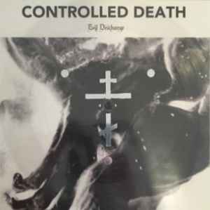 Evil Discharge - Controlled Death