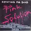The Rotating Pig-Band - The Pink Solution