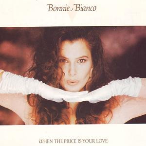 last ned album Bonnie Bianco - When The Price Is Your Love