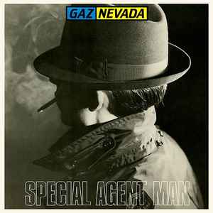 Gaznevada - Special Agent Man