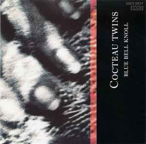 Cocteau Twins - Blue Bell Knoll album cover