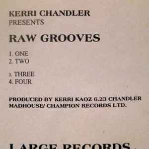 Kerri Chandler – Raw Grooves (1995, Vinyl) - Discogs