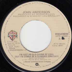 John Anderson (3) - I'm Just An Old Chunk Of Coal (But I'm Gonna Be A Diamond Someday)