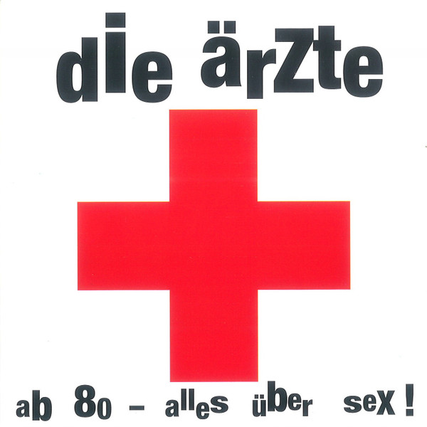 baixar álbum Die Ärzte - Ab 80 Alles Über Sex