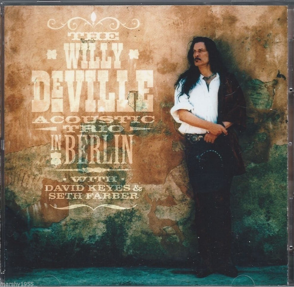 The Willy DeVille Acoustic Trio With David Keyes & Seth Farber