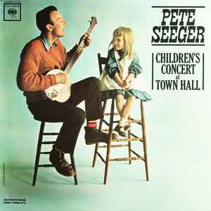 Pete Seeger Children s Concert At Town Hall 1963 Vinyl Discogs