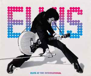 Elvis Presley - Elvis At The International
