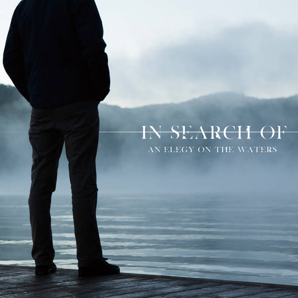 ladda ner album In Search Of - An Elegy On The Waters
