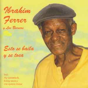 Ibrahim Ferrer y los Bocucos music | Discogs