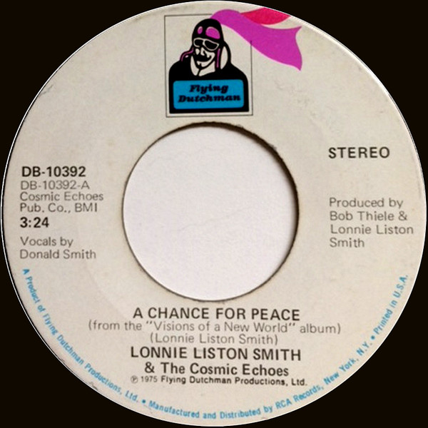 Lonnie Liston Smith & The Cosmic Echoes - A Chance For Peace