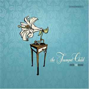 The Trumpet Child - Over The Rhine
