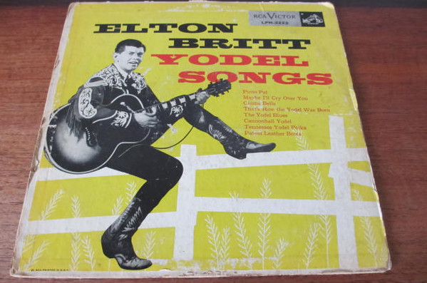 Elton Britt – Yodel Songs (Indianapolis Pressing, Vinyl) - Discogs