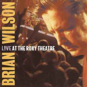Live At The Roxy Theatre - Brian Wilson