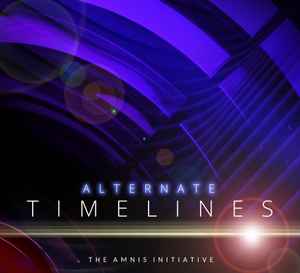 The Amnis Initiative - Alternate Timelines album cover