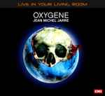 Cover of Oxygene (Live In Your Living Room) - Audio CD, 2016, CDr