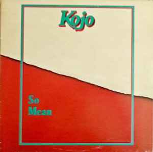 Kojo (2) - So Mean