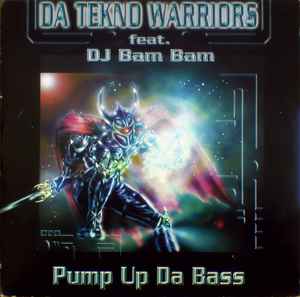 Da Tekno Warriors - Pump Up Da Bass