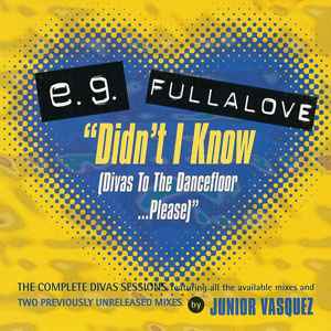 E.G. Fullalove - Didn't I Know (Divas To The Dancefloor... Please) album cover