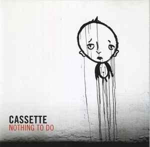 Cassette (5) - Nothing To Do album cover