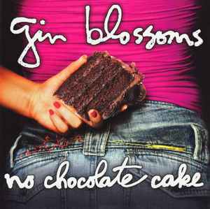 Gin Blossoms - No Chocolate Cake album cover