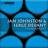 Jan Johnston & Serge Devant - Transparent