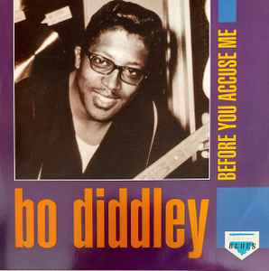 Bo Diddley - Before You Accuse Me album cover