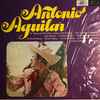Antonio Aguilar* - Antonio Aguilar 