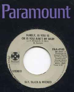 Sly, Slick & Wicked – Stay My Love / Surely, Is You Is Or Is You 