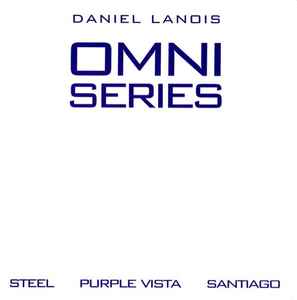 Omni Series - Steel / Purple Vista / Santiago - Daniel Lanois