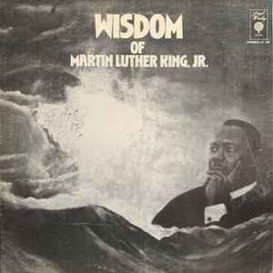 Dr. Martin Luther King, Jr. - Wisdom Of Martin Luther King, Jr. Album-Cover