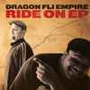 Dragon Fli Empire - Ride On EP