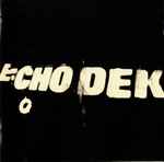 Primal Scream – Echo Dek (1997, Vinyl) - Discogs