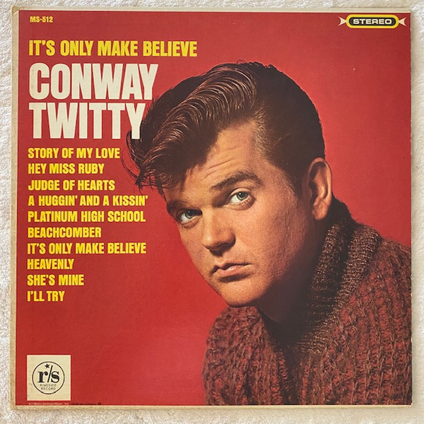 Conway Twitty – It's Only Make Believe (1966, Vinyl) - Discogs