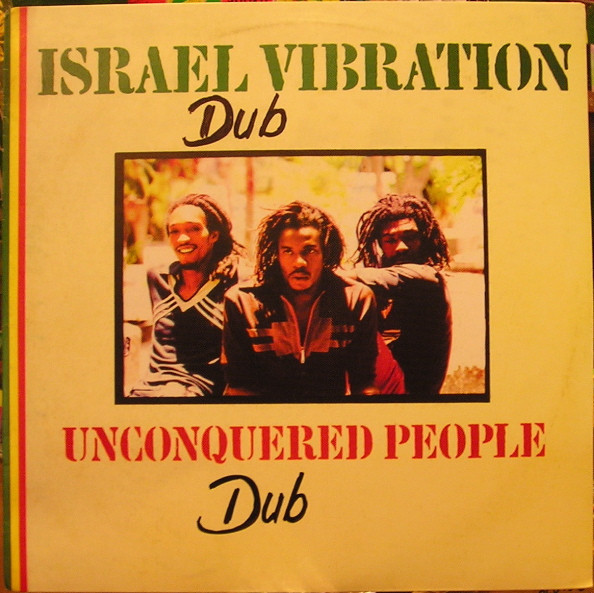 Israel Vibration – Unconquered People Dub (Vinyl) - Discogs
