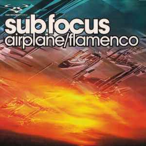 Airplane / Flamenco - Sub Focus