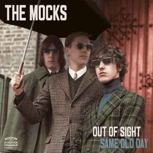 Out Of Sight / Same Old Day - The Mocks