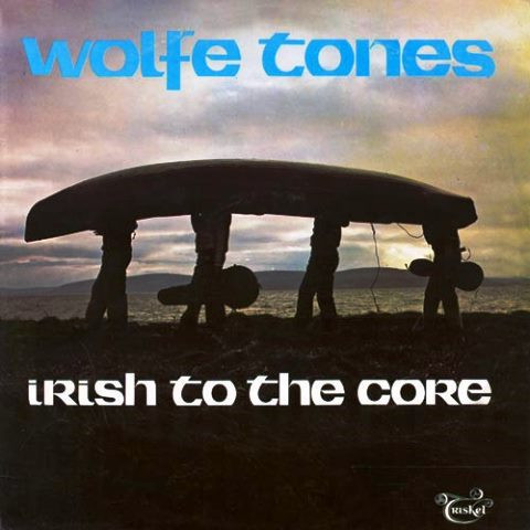 ladda ner album Wolfe Tones - Irish To The Core