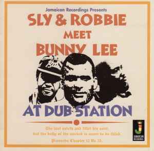 Sly & Robbie - Sly & Robbie Meet Bunny Lee At Dub Station album cover