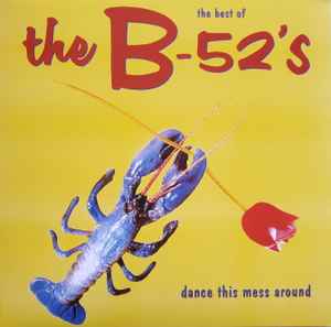 The B-52's - The Best Of The B-52's - Dance This Mess Around album cover